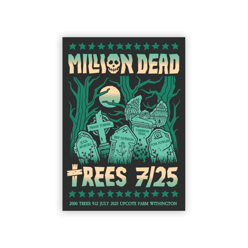 Trees x Million Dead 2025 Collab Print - A2